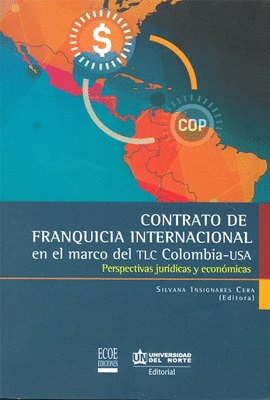 CONTRATO DE FRANQUICIA INTERNACIONAL EN EL MARCO DEL TLC COLOMBIA  USA