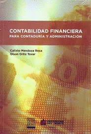 CONTABILIDAD FINANCIERA PARA CONTADUR�A Y ADMINISTRACI�N (BAJO NIIF PARA PYMES)