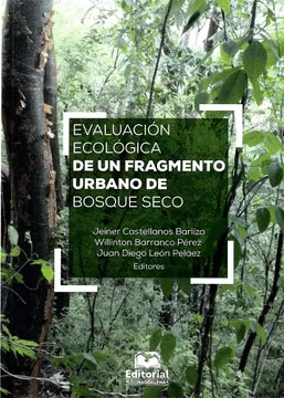 EVALUACIN ECOLGICA DE UN FRAGMENTO URBANO DE BOSQUE SECO