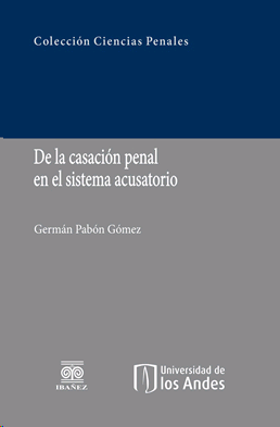 DE LA CASACI�N PENAL EN EL SISTEMA ACUSATORIO