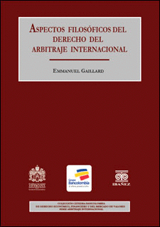 ASPECTOS FILOSOFICOS DEL DERECHO DEL ARBITRAJE INTERNACIONAL