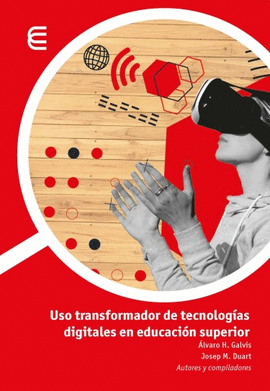 USO TRANSFORMADOR DE TECNOLOG�AS DIGITALES EN EDUCACI�N SUPERIOR