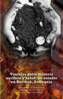 V�NCULOS ENTRE MINER�A AUR�FERA Y SALUD: UN ESTUDIO EN BURITIC�, ANTIOQUIA