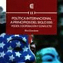POL�TICA INTERNACIONAL A PRINCIPIOS DEL SIGLO XXI: PODER, COOPERACI�N Y CONFLICTO