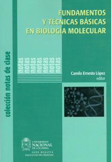 FUNDAMENTOS Y TECNICAS BASICAS EN BIOLOGIA MOLECULAR