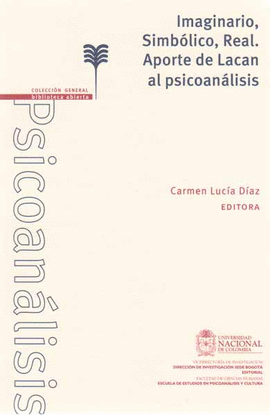 IMAGINARIO SIMBOLICO REAL APORTE DE LACAN AL PSICOANALISIS