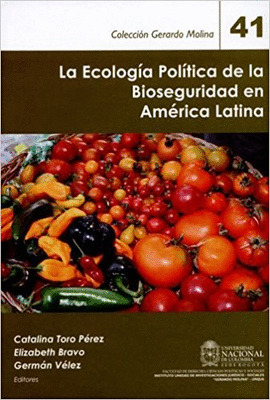LA ECOLOGIA POLITICA DE LA BIOSEGURIDAD EN AMERICA LATINA