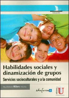HABILIDADES SOCIALES Y DINAMIZACIN DE GRUPOS