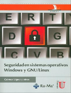 SEGURIDAD EN SISTEMAS OPERATIVOS WINDOWS Y GNU/LINUX