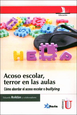 ACOSO ESCOLAR TERROR EN LAS AULAS