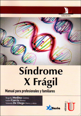 SINDROME X FRAGIL MANUAL PARA PROFESIONALES Y FAMILIARES