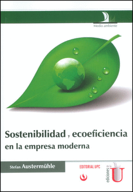 SOSTENIBILIDAD Y ECOEFICIENCIA EN LA EMPRESA MODERNA
