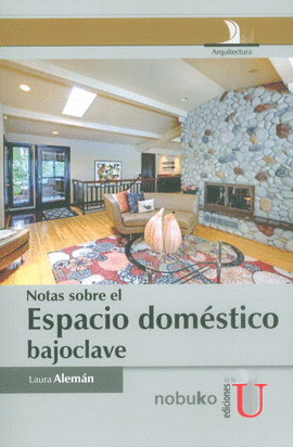 NOTAS SOBRE EL ESPACIO DOMSTICO BAJOCLAVE