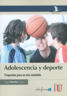 ADOLESCENCIA Y DEPORTE PROPUESTAS PARA UN OCIO SALUDABLE