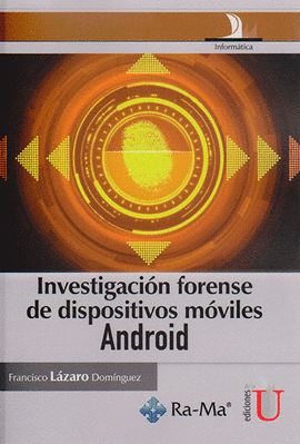 INVESTIGACIN FORENSE DE DISPOSITVOS MOVILES ANDROID