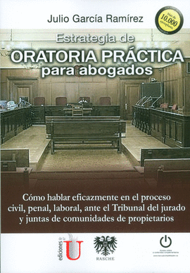 ESTRATEGIA DE ORATORIA PR�CTICA PARA ABOGADOS