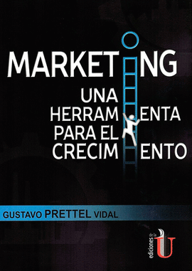 MARKETING UNA HERRAMIENTA PARA EL CRECIMIENTO