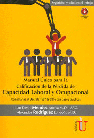 MANUAL UNICO PARA LA CALIFICACION DE LA PERDIDA DE CAPACIDAD LABORAL Y OCUPACIONAL