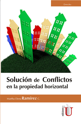 SOLUCI�N DE CONFLICTOS EN LA PROPIEDAD HORIZONTAL