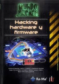 HACKING HARDWARE Y FIRMWARE