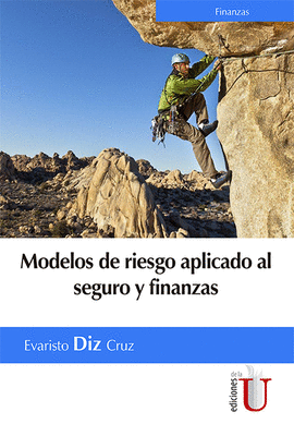 MODELOS DE RIESGO APLICADO AL SEGURO Y FINANZAS