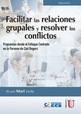 FACILITAR LAS RELACIONES GRUPALES Y RESOLVER LOS CONFLICTOS.