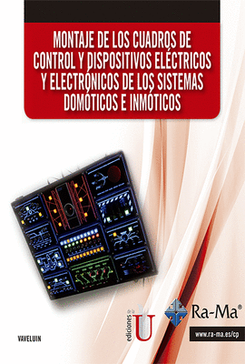 MONTAJE DE LOS CUADROS DE CONTROL Y DISPOSITIVOS EL�CTRICOS Y ELECTR�NICOS DE LOS SITEMAS DOM�TICOS E INM�TICOS