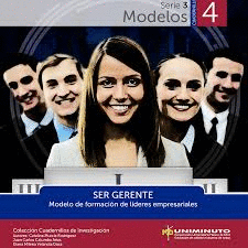 SER GERENTE. MODELO DE FORMACION DE LIDERES EMPRESARIALES