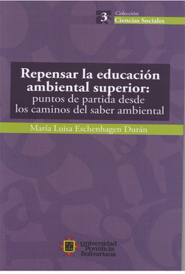 REPENSAR LA EDUCACIN AMBIENTAL SUPERIOR