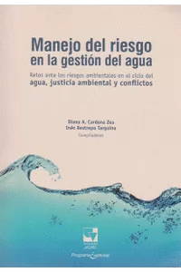 MANEJO DEL RIESGO EN LA GESTION DEL AGUA, RETOS ANTE LOS RIESGOS AMBIENTALES