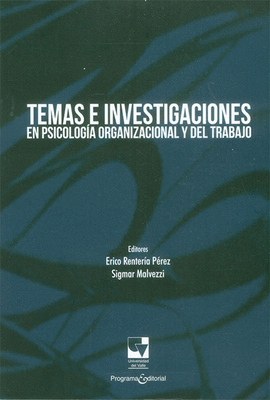 TEMAS E INVESTIGACIONES EN PSICOLOGA ORGANIZACIONAL Y DEL TRABAJO