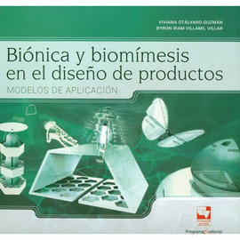 BIONICA Y BIOMIMESIS EN EL DISE�O DE PRODUCTOS MODELOS DE APLICACION