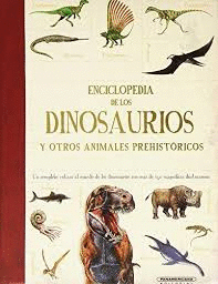 ENCICLOPEDIA DE LOS DINOSAURIOS Y OTROS ANIMALES PREHISTRICOS