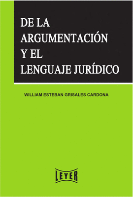 DE LA ARGUMENTACI�N Y EL LENGUAJE JUR�DICO