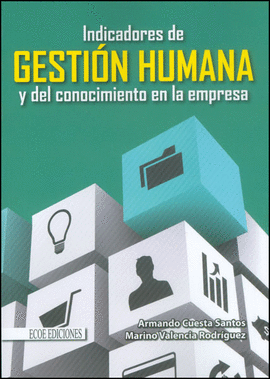 INDICADORES DE GESTI�N HUMANA Y DEL CONOCIMIENTO EN LA EMPRESA