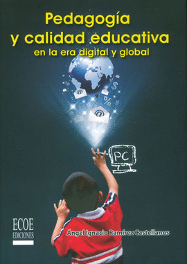 PEDAGOGA Y CALIDAD EDUCATIVA EN LA ERA DIGITAL Y GLOBAL