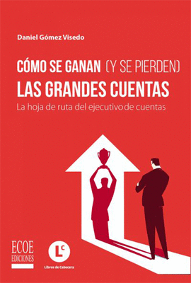 COMO SE GANAN Y SE PIERDEN LAS GRANDES CUENTAS