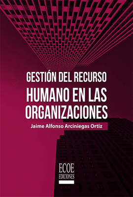 GESTIN DEL RECURSO HUMANO EN LAS ORGANIZACIONES