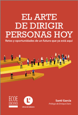 EL ARTE DE DIRIGIR PERSONAS HOY