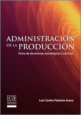 ADMINISTRACION DE LA PRODUCCION