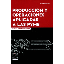 PRODUCCI�N Y OPERACIONES APLICADAS A LAS PYME