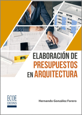ELABORACION DE PRESUPUESTOS EN ARQUITECTURA