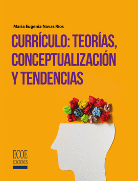 CURR�CULO: TEOR�AS, CONCEPTUALIZACI�N Y TENDENCIAS