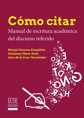 COMO CITAR: MANUAL DE ESCRITURA ACAD�MICA DEL DISCURSO REFERIDO