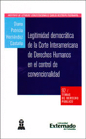 LEGITIMIDAD DEMOCR�TICA DE LA CORTE INTERAMERICANA DE DERECHOS HUMANOS EN EL CONTROL DE CONVENCIONALIDAD