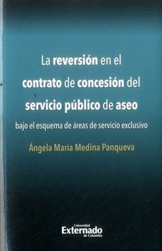 LA REVERSION EN EL CONTRATO DE CONCESION DEL SERVICIO PUBLICO DE ASEO