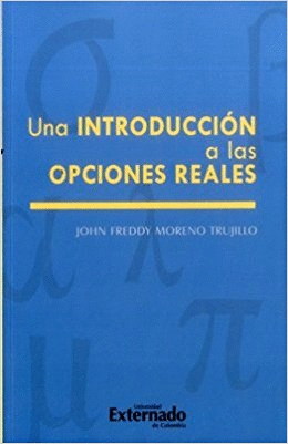 UNA INTRODUCCION A LAS OPCIONES REALES