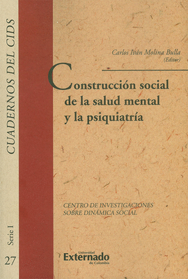 CONSTRUCCION SOCIAL DE LA SALUD MENTAL Y LA PSIQUIATRIA