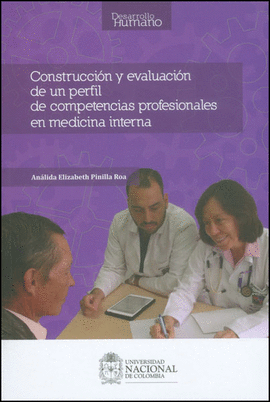 CONSTRUCCION Y EVALUACION DE UN PERFIL DE COMPETENCIAS PROFESIONALES EN MEDICINA INTERNA