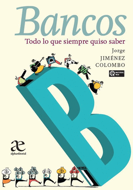 BANCOS TODO LO QUE SIEMPRE QUISO SABER